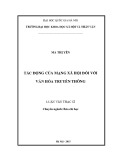 Luận văn Thạc sĩ Báo chí học: Tác động của mạng xã hội đối với văn hoá truyền thông