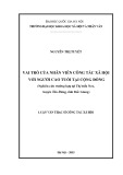 Luận văn Thạc sĩ Công tác xã hội: Vai trò của nhân viên công tác xã hội với người cao tuổi tại cộng đồng” – (Nghiên cứu trường hợp tại Thị trấn Neo - huyện Yên Dũng – tỉnh Bắc Giang)