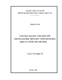 Luận văn Thạc sĩ: Giáo dục đạo đức cho sinh viên trường đại học Hồng Đức theo tư tưởng Hồ Chí Minh