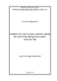 Luận văn Thạc sĩ Du lịch: Nghiên cứu chất lượng chương trình du lịch vùng phi quân sự ở Quảng Trị