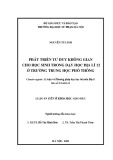 Luận án Tiến sĩ Khoa học giáo dục: Phát triển tư duy không gian cho học sinh trong dạy học Địa lí 12 ở trường trung học phổ thông