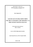 Luận án Tiến sĩ Khoa học Giáo dục: Giáo dục kĩ năng hoạt động nhóm cho trẻ 5-6 tuổi trong trò chơi đóng vai theo chủ đề ở trường mầm non