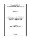 Luận văn Thạc sĩ Khoa học quản lý: Xây dựng văn hóa doanh nghiệp theo định hướng khách hàng tại Công ty Cổ phần TMT