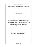 Luận văn Thạc sĩ Khoa học: Nghiên cứu xây dựng danh mục hồ sơ và quản lý hồ sơ điện tử tại Trường Đại học Hải Phòng