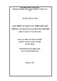 Luận văn Thạc sĩ Ngôn ngữ học: Đặc điểm sử dụng các phép liên kết trong văn bản xã luận báo Hà Nội Mới (trên tư liệu từ năm 2004 đến năm 2006)