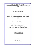 Luận văn Thạc sĩ Truyền thông đại chúng: Báo chí với vấn đề bảo hiểm xã hội