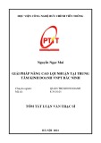 Tóm tắt Luận văn Thạc sĩ: Giải pháp nâng cao lợi nhuận tại trung tâm kinh doanh VNPT Bắc Ninh