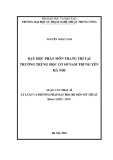 Tóm tắt luận văn Thạc sĩ Lý luận và phương pháp dạy học bộ môn Mỹ thuật: Dạy học phân môn Trang trí tại trường Trung học cơ sở Nam Trung Yên Hà Nội