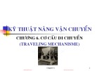 Bài giảng Kỹ thuật nâng & vận chuyển - Chương 6: Cơ cấu di chuyển (traveling mechanisme)