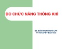 Bài giảng Đo chức năng thông khí - BS. Đoàn Thị Phương Lan