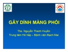 Bài giảng Gây dính màng phổi - ThS. Nguyễn Thanh Huyền