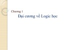 Bài giảng Logic học: Chương 1 -  Đại cương về Logic học
