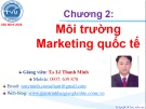 Bài giảng Marketing quốc tế: Chương 2 - TS. Lê Thanh Minh