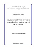 Luận văn Thạc sĩ Kinh tế: Gia tăng nguồn vốn huy động tại Ngân hàng thương mại vổ phần Sài Gòn