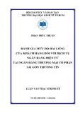 Luận văn Thạc sĩ Kinh tế: Đánh giá mức độ hài lòng của khách hàng đối với dịch vụ ngân hàng điện tử tại Ngân hàng TMCP Sài Gòn Thương Tín