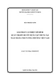 Luận văn Thạc sĩ Kinh tế: Giải pháp cải thiện mô hình quản trị rủi ro tín dụng tập trung tại Ngân hàng thương mại cổ phần Công thương Việt Nam