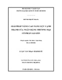 Luận văn Thạc sĩ Kinh tế: Giải pháp nâng cao năng lực cạnh tranh của Ngân hàng thương mại cổ phần Sài Gòn