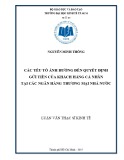 Luận văn Thạc sĩ Kinh tế: Các yếu tố ảnh hưởng đến quyết định gửi tiền của khách hàng cá nhân tại các ngân hàng thương mại nhà nước