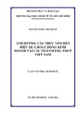 Luận văn Thạc sĩ Kinh tế: Ảnh hưởng cấu trúc vốn đến hiệu quả hoạt động kinh doanh tại các Ngân hàng thương mại cổ phần Việt Nam