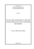 Luận án Tiến sĩ Tâm lý học: Kỹ năng thực hành nghề của sinh viên ngành sư phạm mầm non tại Thành phố Hồ Chí Minh