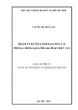 Luận án Tiến sĩ Xây dựng Đảng và chính quyền nhà nước: Thành ủy Hà Nội lãnh đạo công tác phòng, chống lãng phí giai đoạn hiện nay