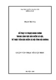 Luận văn Thạc sĩ Luật học: Xử phạt vi phạm hành chính trong lĩnh vực Bảo hiểm xã hội, từ thực tiễn Bảo hiểm Xã hội tỉnh Hải Dương