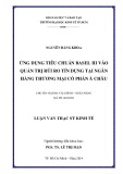 Luận văn Thạc sĩ Kinh tế: Ứng dụng tiêu chuẩn Basel III vào quản trị rủi ro tín dụng tại Ngân hàng thương mại cổ phần Á Châu