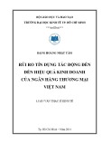 Luận văn Thạc sĩ Kinh tế: Rủi ro tín dụng tác động đến đến hiệu quả kinh doanh của ngân hàng thương mại Việt Nam