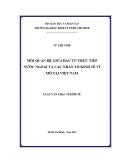 Luận văn Thạc sĩ Kinh tế: Mối quan hệ giữa đầu tư trực tiếp nước ngoài và các nhân tố kinh tế vĩ mô tại Việt Nam