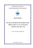 Luận văn Thạc sĩ Kinh tế: Ứng dụng mô hình chứng khoán hóa khoản cho vay của Ngân hàng thương mại Việt Nam