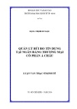 Luận văn Thạc sĩ Kinh tế: Quản lý rủi ro tín dụng tại Ngân hàng thương mại cổ phần Á Châu