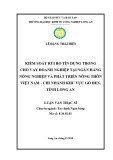 Luận văn Thạc sĩ Kinh tế: Kiểm soát rủi ro tín dụng trong cho vay doanh nghiệp tại ngân hàng Nông nghiệp và Phát triển Nông thôn Việt Nam - Chi nhánh Khu vực Gò Đen, tỉnh Long An