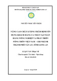 Luận văn Thạc sĩ Kinh tế: Nâng cao chất lượng thẩm định tín dụng khách hàng cá nhân tại ngân hàng Nông nghiệp và Phát triển Nông thôn Việt Nam - Chi nhánh Thành phố Tân An, tỉnh Long An