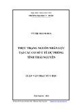 Luận văn Thạc sĩ Y học: Thực trạng nguồn nhân lực tại các cơ sở y tế dự phòng tỉnh Thái Nguyên