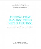 Tài liệu hướng dẫn phương pháp dạy học Tiếng Việt ở Tiểu học: Phần 1