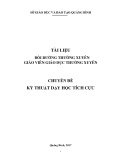 Tài liệu Bồi dưỡng thường xuyên giáo viên giáo dục thường xuyên - Chuyên đề: Kỹ thuật dạy học tích cực