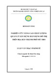 Luận văn Thạc sĩ Kinh tế: Nghiên cứu nâng cao chất lượng quản lý xây dựng dân dụng đô thị trên địa bàn thành phố Mỹ Tho