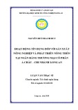 Luận văn Thạc sĩ Kinh tế: Hoạt động tín dụng đối với sản xuất nông nghiệp và phát triển nông thôn tại Ngân hàng thương mại cổ phần Á Châu chi nhánh Long An