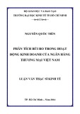 Luận văn Thạc sĩ Kinh tế: Phân tích rủi ro trong hoạt động kinh doanh của hệ thống ngân hàng thương mại Việt Nam