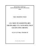 Luận văn Thạc sĩ Kinh tế: Các nhân tố ảnh hưởng đến thương hiệu của Ngân hàng TMCP Sài Gòn Công thương