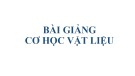 Bài giảng Cơ học vật liệu