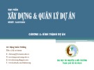 Bài giảng Xây dựng và quản lý dự án: Chương 2 - GV. Đặng Xuân Trường