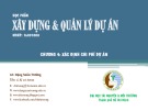 Bài giảng Xây dựng và quản lý dự án: Chương 4 - GV. Đặng Xuân Trường