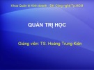 Bài giảng Quản trị học – TS. Hoàng Trung Kiên