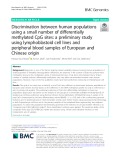 Discrimination between human populations using a small number of differentially methylated CpG sites: A preliminary study using lymphoblastoid cell lines and peripheral blood samples of European and Chinese origin