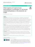 Initial response of ovarian tissue transcriptome to vitrification or microwaveassisted dehydration in the domestic cat model