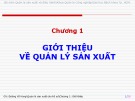 Bài giảng Quản lý sản xuất cho kỹ sư: Chương 1 - Đường Võ Hùng