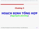 Bài giảng Quản lý sản xuất cho kỹ sư: Chương 5 - Đường Võ Hùng