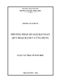 Luận văn Thạc sĩ Toán học: Phương pháp số giải bài toán quy hoạch lồi và ứng dụng