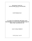 Luận văn Thạc sĩ Kinh tế: Các nhân tố ảnh hưởng đến khả năng thanh khoản tại Ngân hàng thương mại cổ phần Việt Nam Thương tín